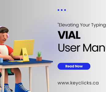 VIAL User Manual - A Powerful Program that Allows You to Configure Your Keyboard