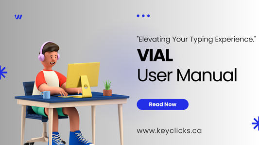VIAL User Manual - A Powerful Program that Allows You to Configure Your Keyboard